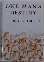 One Man's Destiny - C R Dickey -  PAPERBACK
